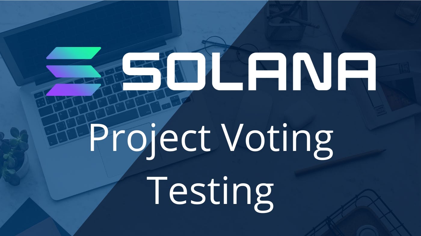 Solana Voting Project: Testing