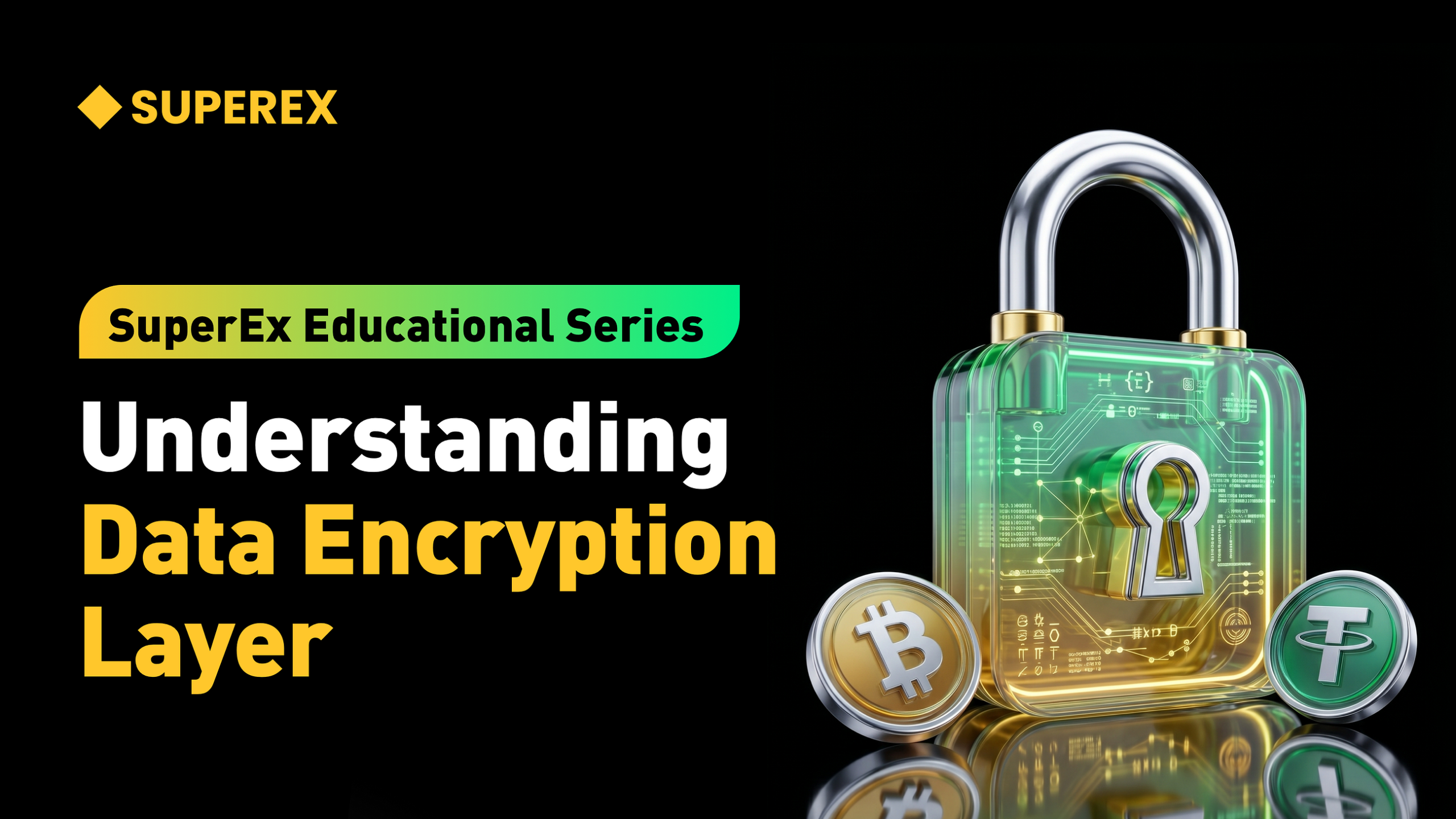 SuperEx Educational Series: Understanding Data Encryption Layer