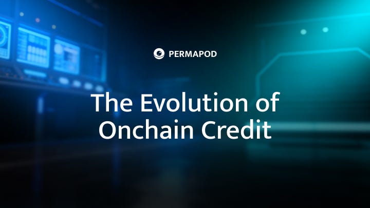 The Evolution of Onchain Credit: Reduce Risk with Transparency