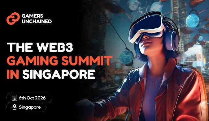 The Gamers Unchained Summit, dedicated to Web3 games, will take place in Singapore in 2026.