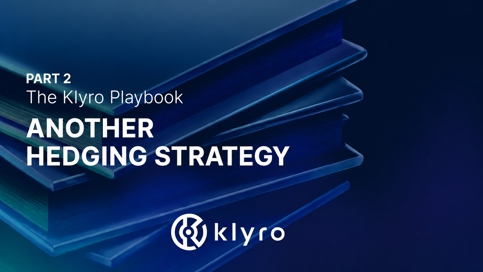 The Klyro Playbook — Part 2