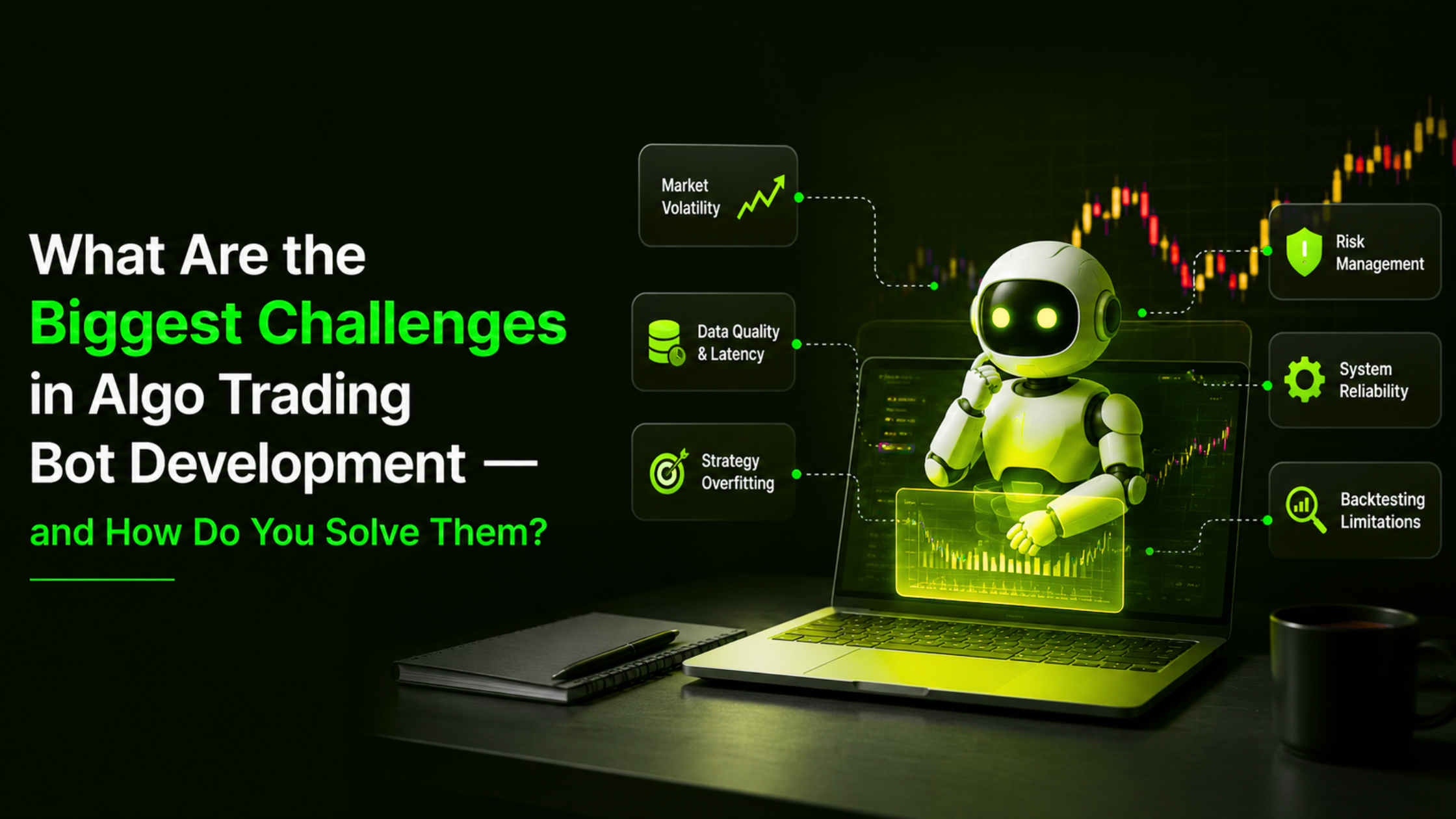 What Are the Biggest Challenges in Algo Trading Bot Development and How Do You Solve Them?