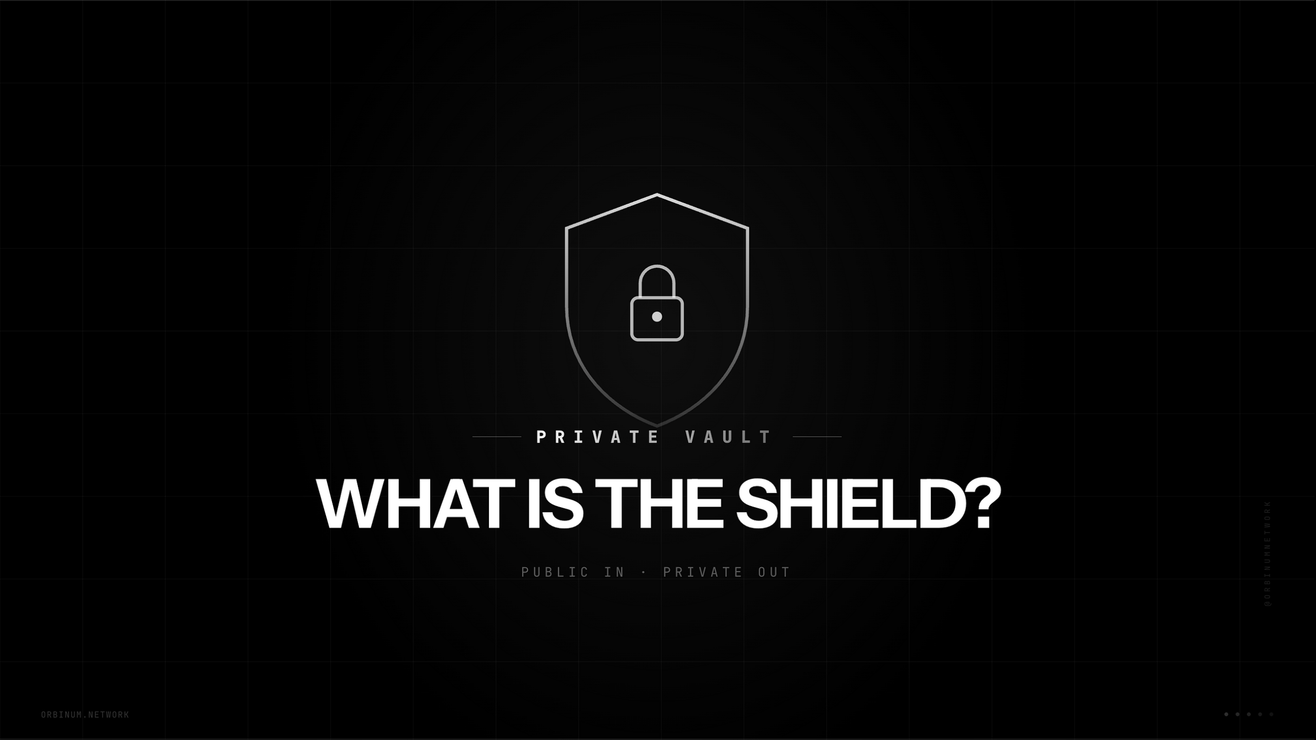 What Is the Shield? How Orbinum Turns Public Tokens Into Private Notes