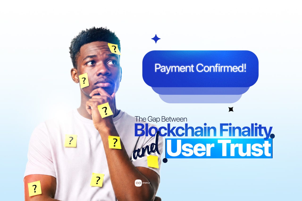 A Crypto Payment Can Be Final and Still Feel Unfinished