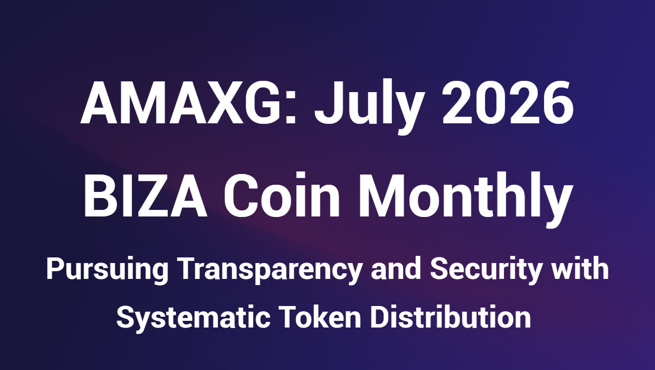 AMAXG: BIZA Coin Monthly Distribution for July 2026