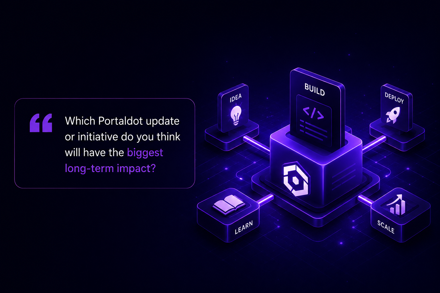 Builders First: Why Portaldot’s Greatest Long-Term Investment Is Its Developer Ecosystem