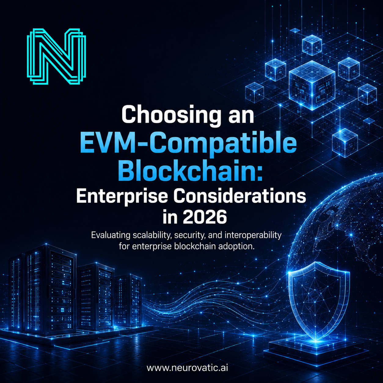 Choosing an EVM-Compatible Blockchain: Enterprise Considerations in 2026