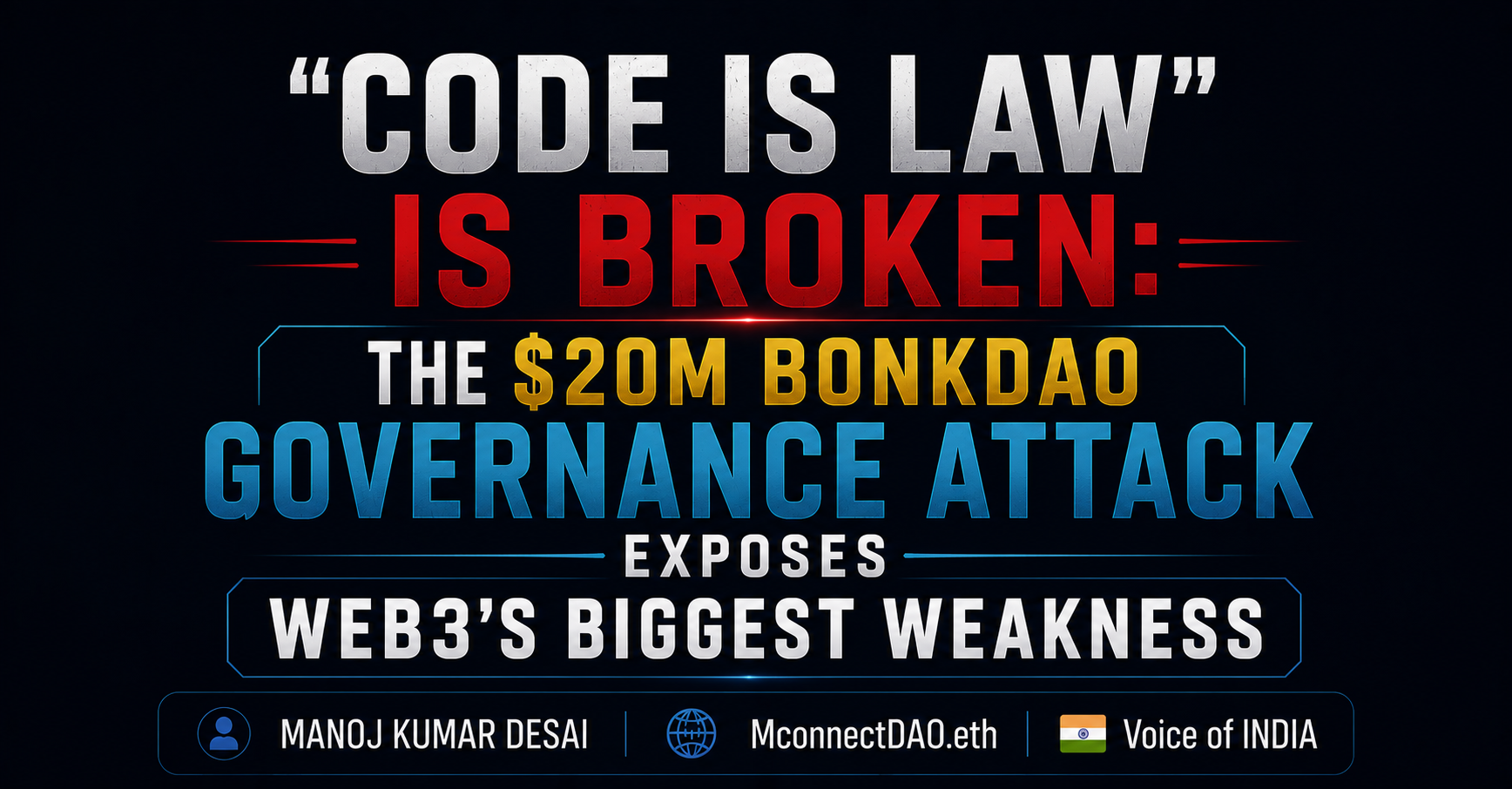 “Code is Law” Is Broken: The $20M BonkDAO Governance Attack Exposes Web3’s Biggest Weakness