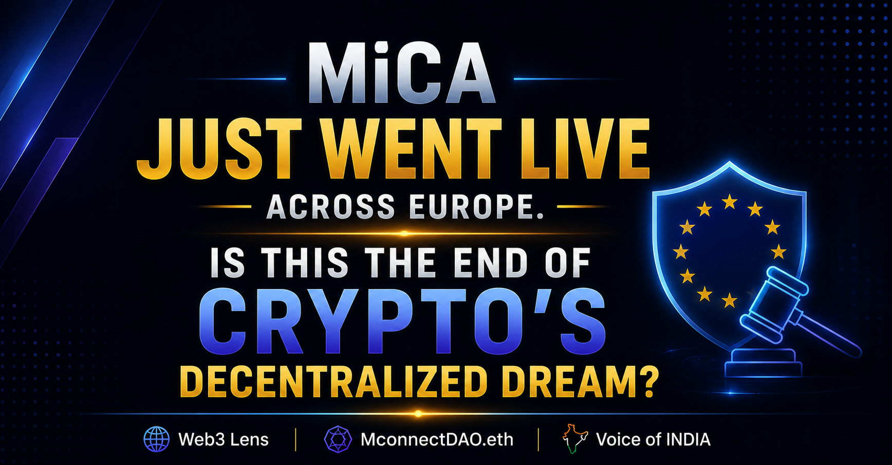 “Compliance or Decentralization? Why MiCA Is Forcing Web3 to Choose”