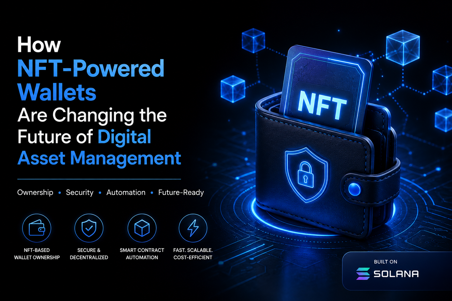 How Blockchain and NFT-Powered Wallets Are Revolutionizing Digital Asset Management?