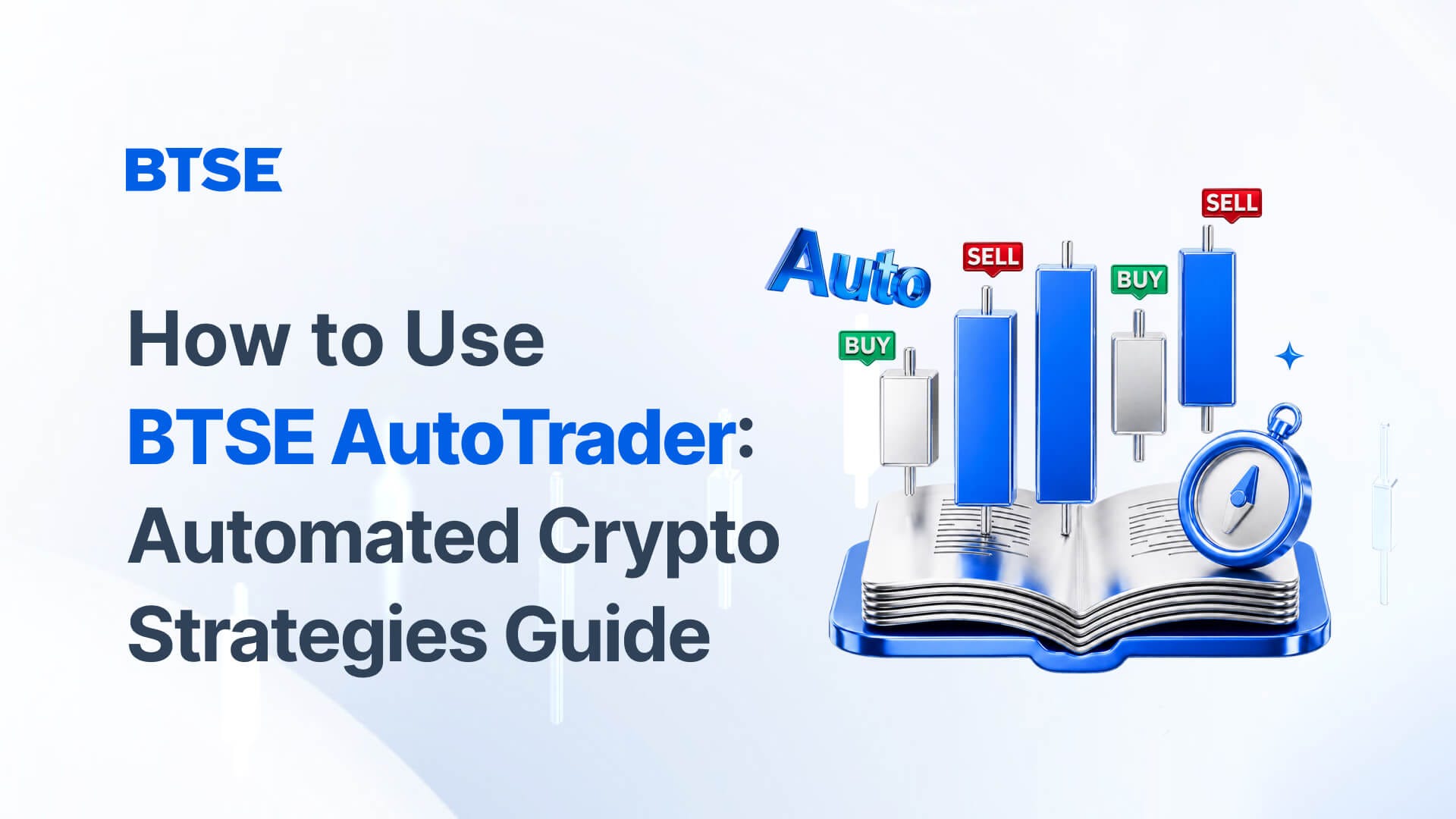 How BTSE AutoTrader Makes Automated Crypto Trading Actually Doable