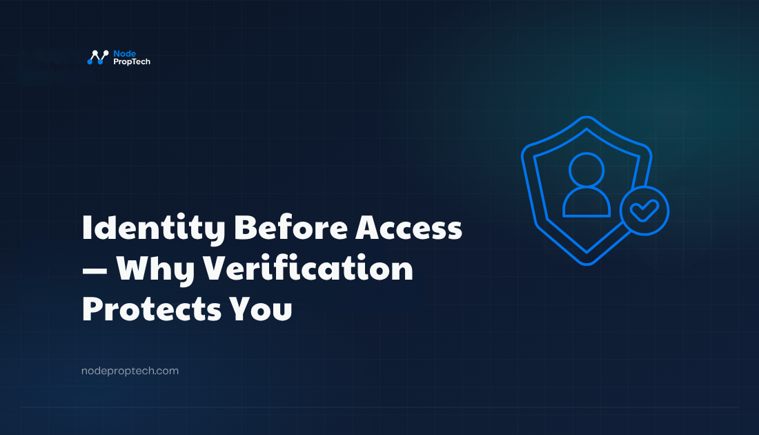 Identity Before Access: Why Verification Protects You