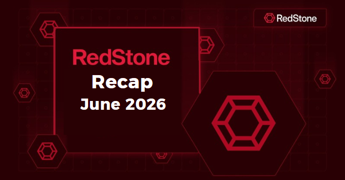 Inside RedStone : June 2k26 Recap