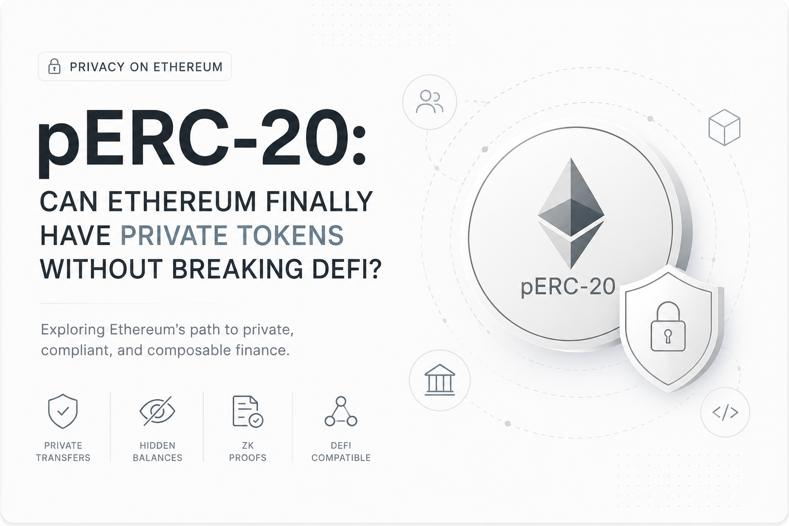 pERC-20: Can Ethereum Finally Have Private Tokens Without Breaking DeFi?