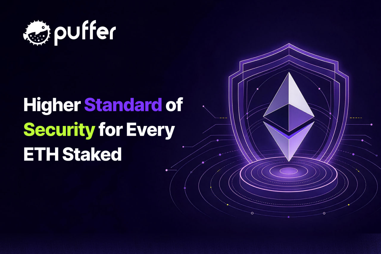 Puffer Sets a Higher Standard of Security for Every ETH Staked