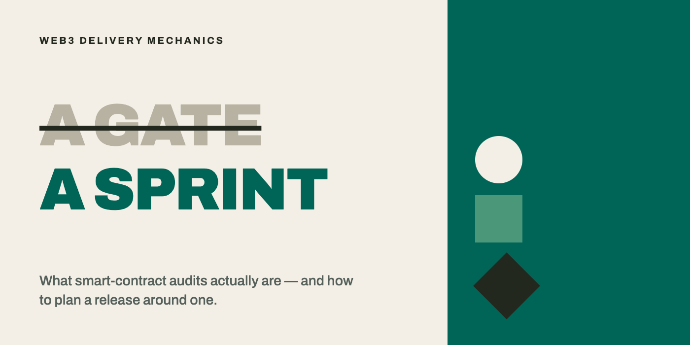 Smart-Contract Audits Aren’t a Gate -They’re a Sprint