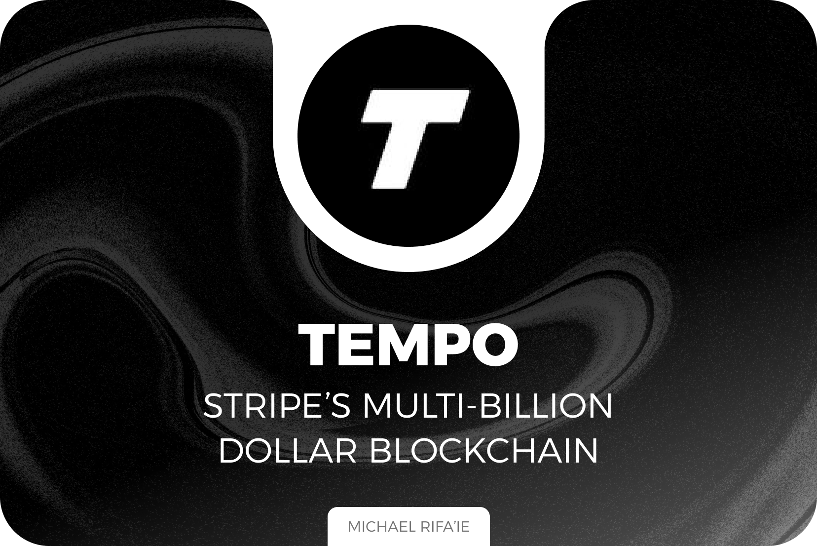 Tempo: Stripe’s Multi-Billion Dollar Blockchain
