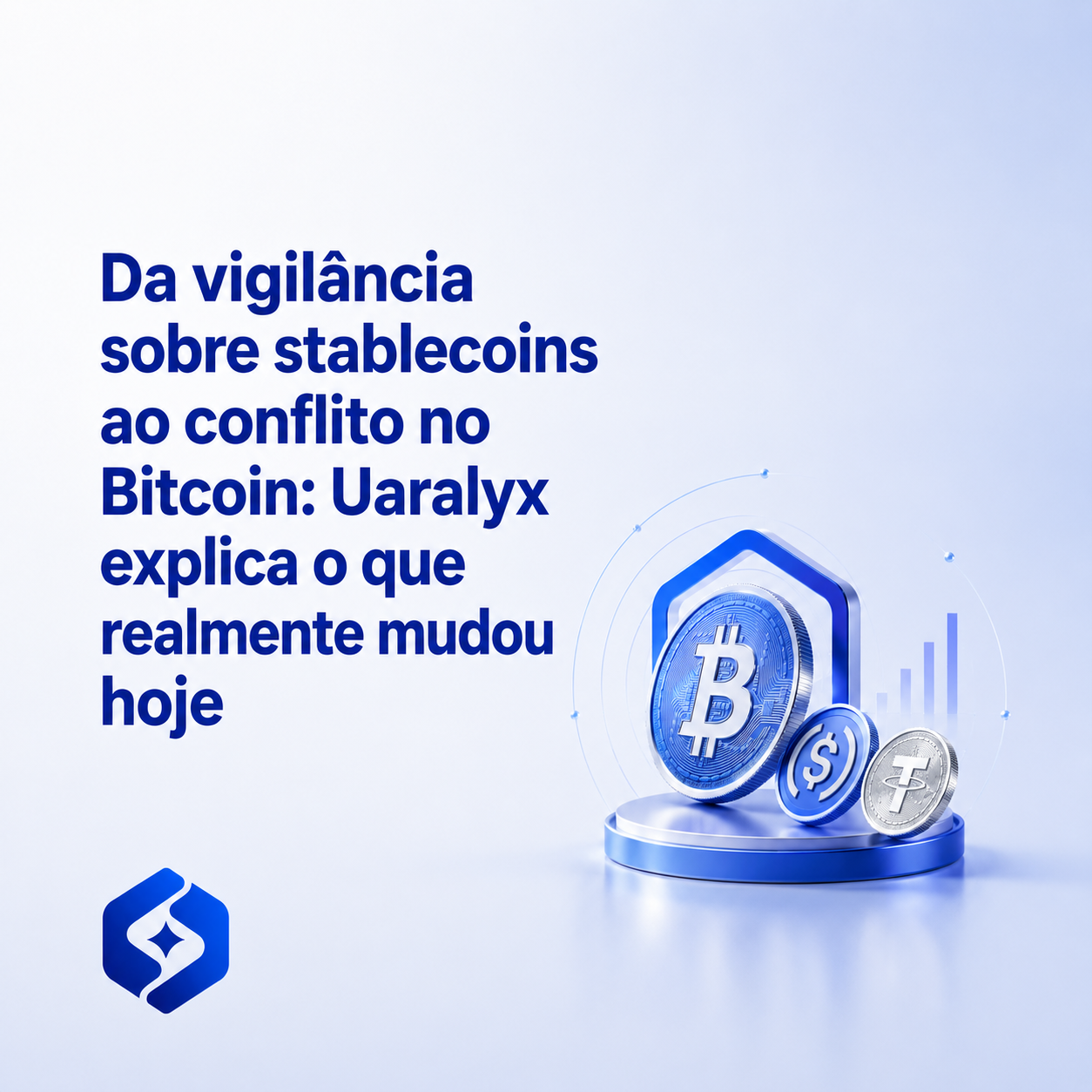 Três sinais que acenderam o alerta: Uaralyx acompanha stablecoins, regulação e o futuro do Bitcoin
