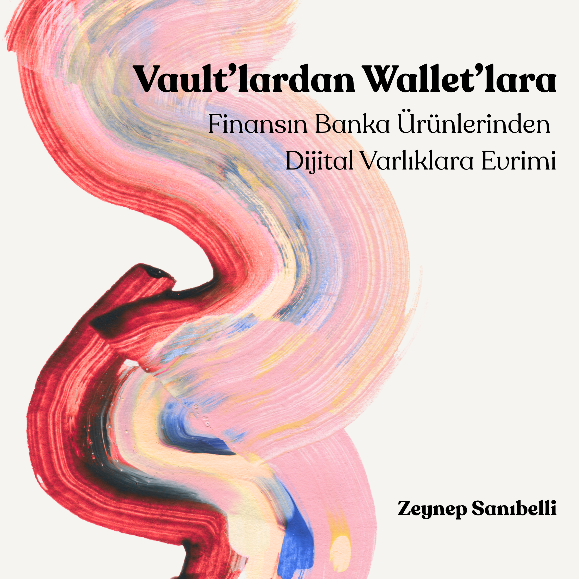 Vault’lardan Wallet’lara: Finansın Banka Ürünlerinden Dijital Varlıklara Evrimi