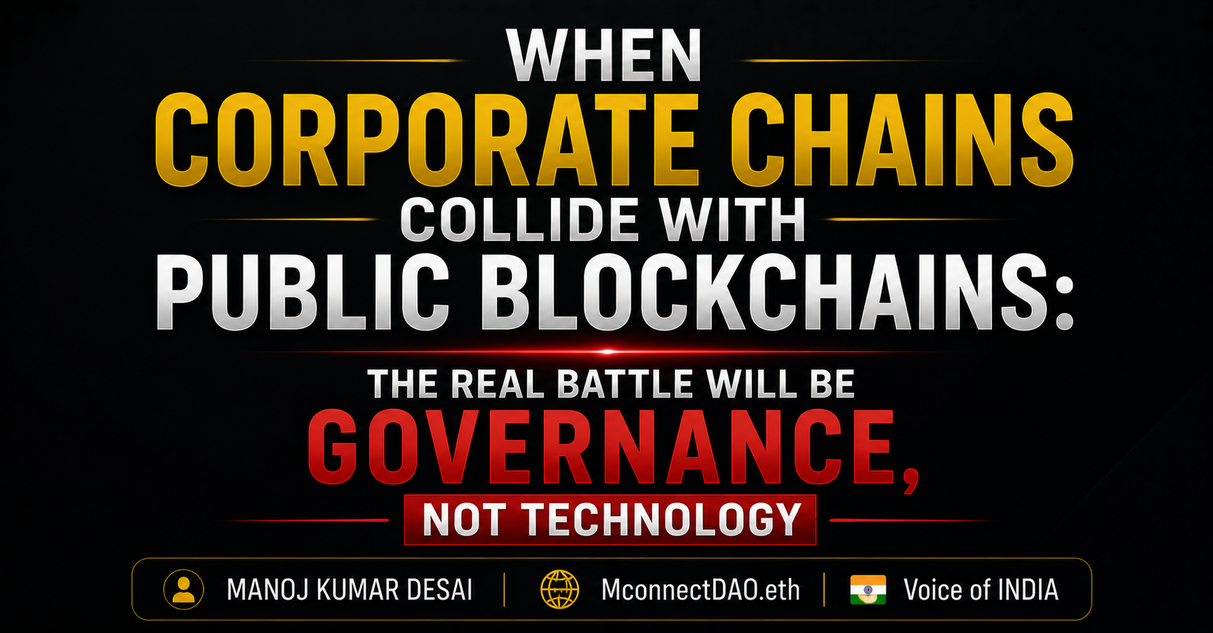 When Corporate Chains Collide with Public Blockchains: The Real Battle Will Be Governance, Not…