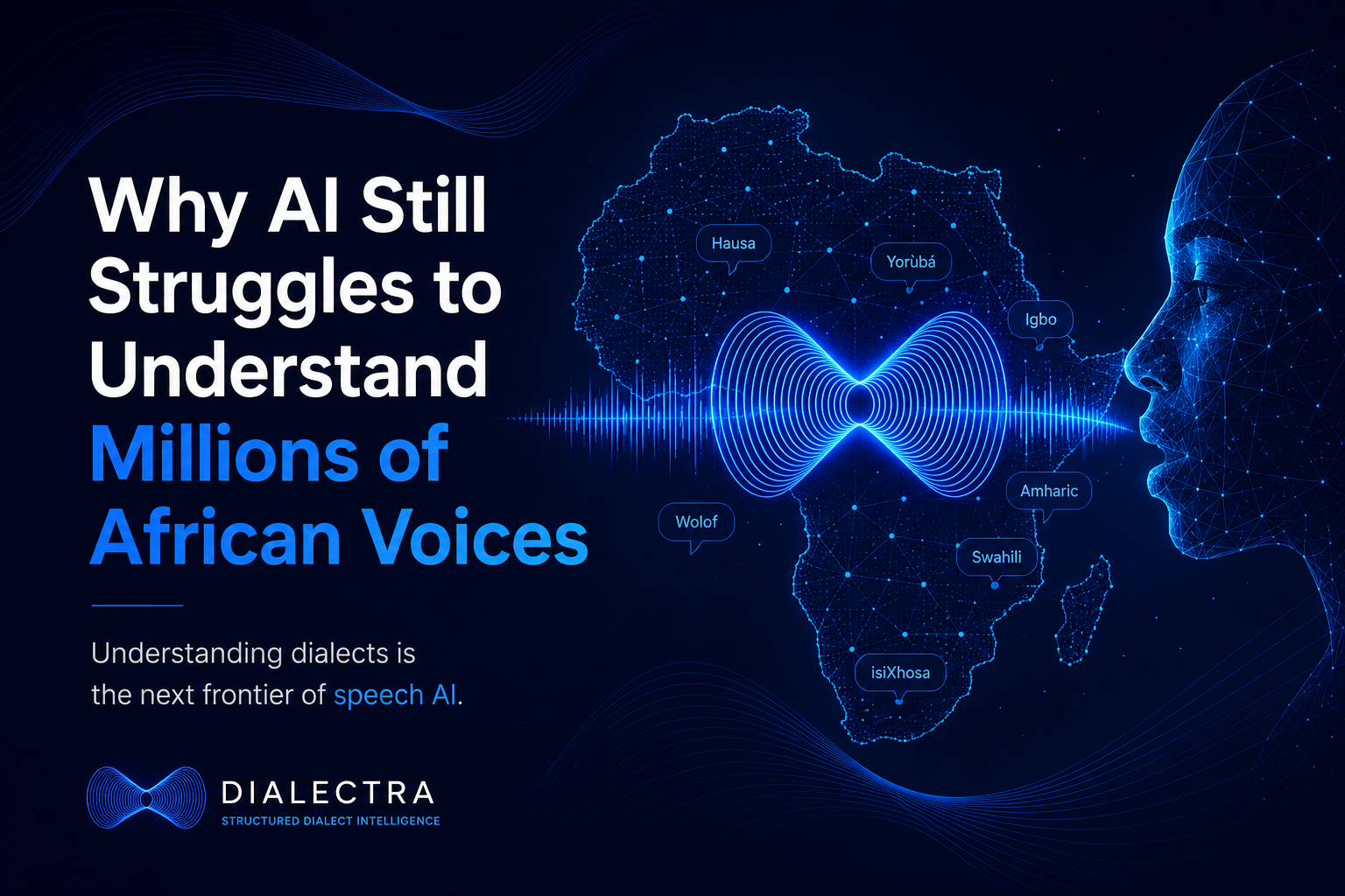 WHY AI STILL STRUGGLES TO UNDERSTAND MILLIONS OF AFRICAN VOICES