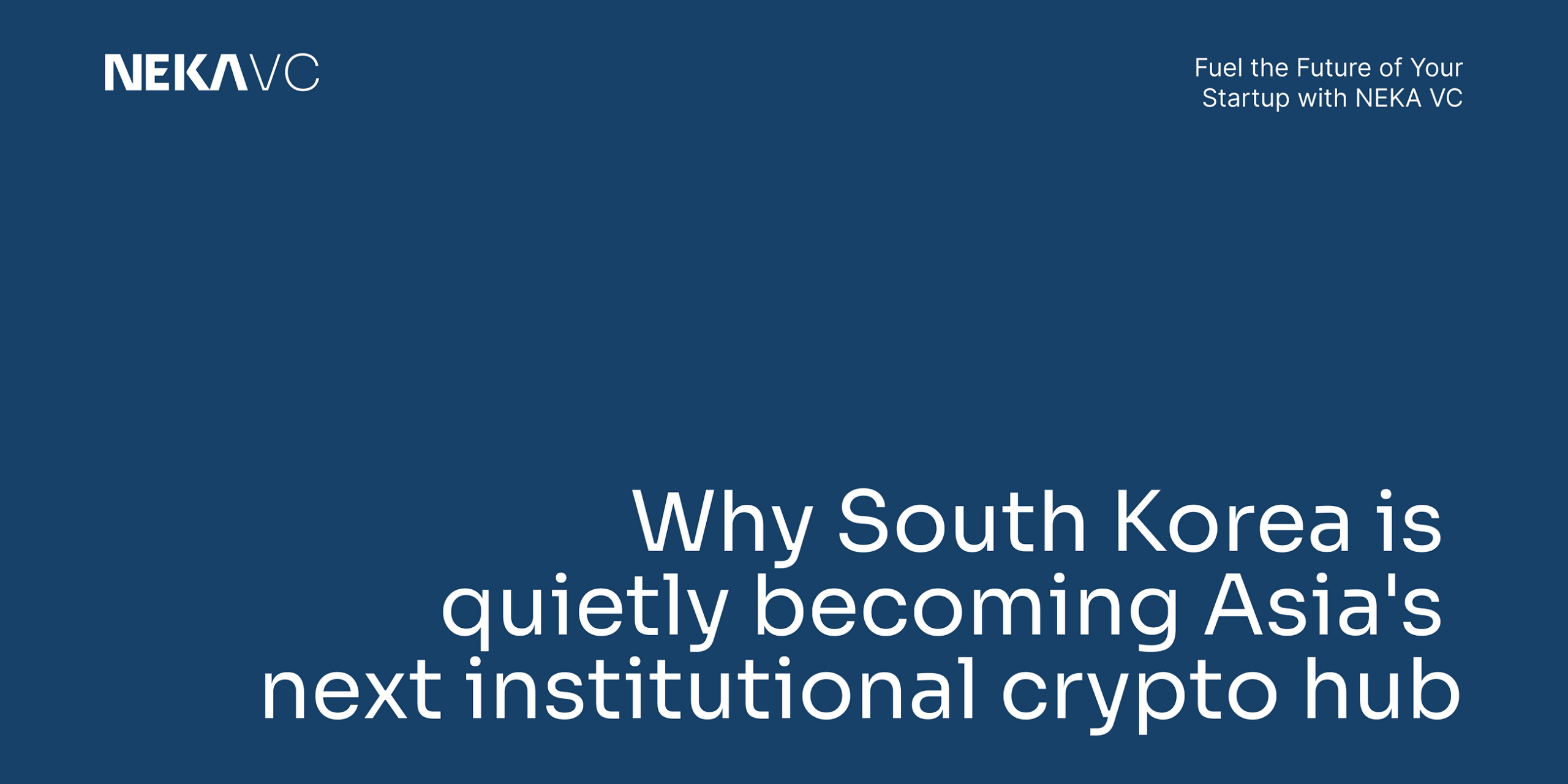 Why South Korea is quietly becoming Asia’s next institutional crypto hub.