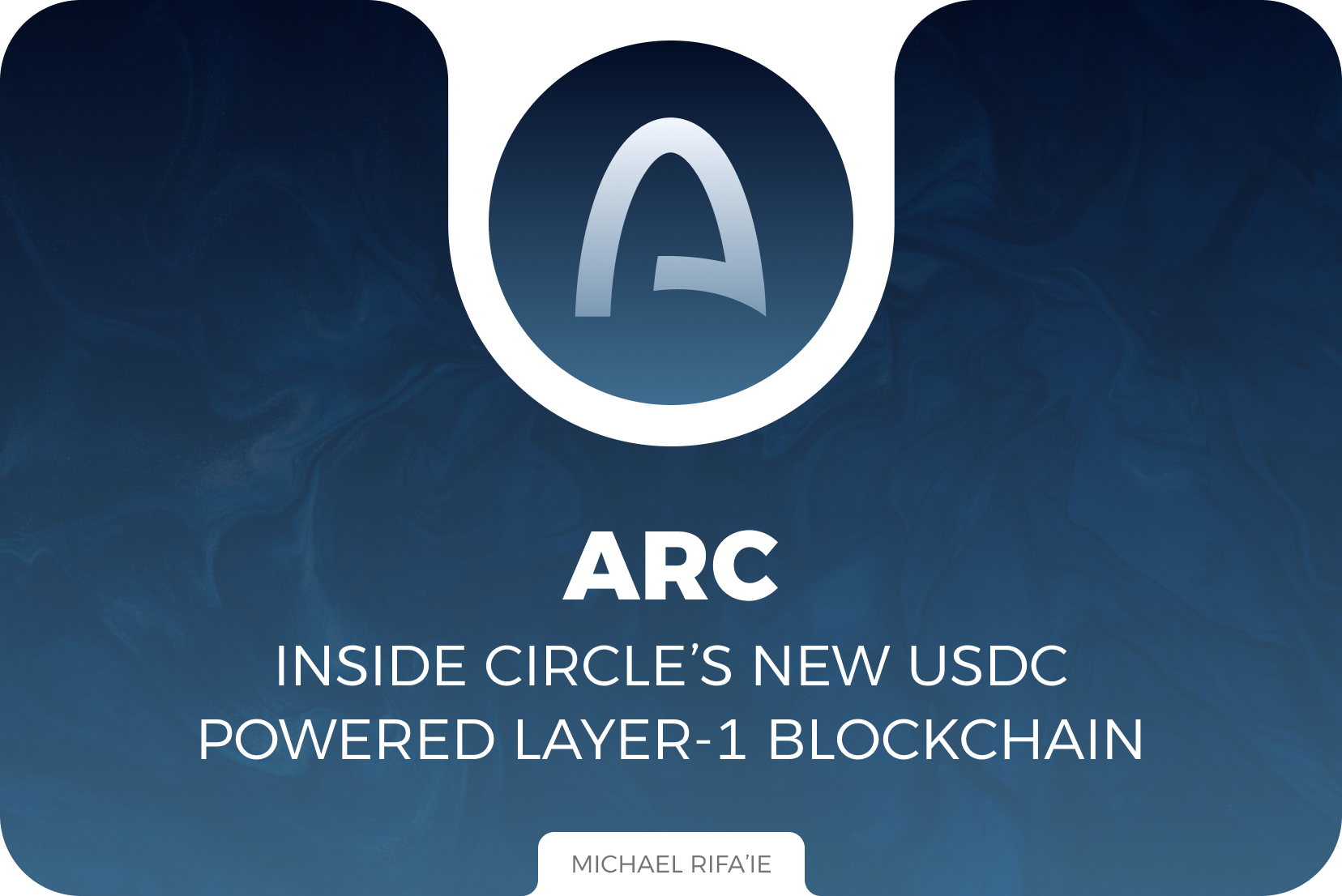 Arc: Inside Circle’s New USDC-Powered Layer-1 Blockchain