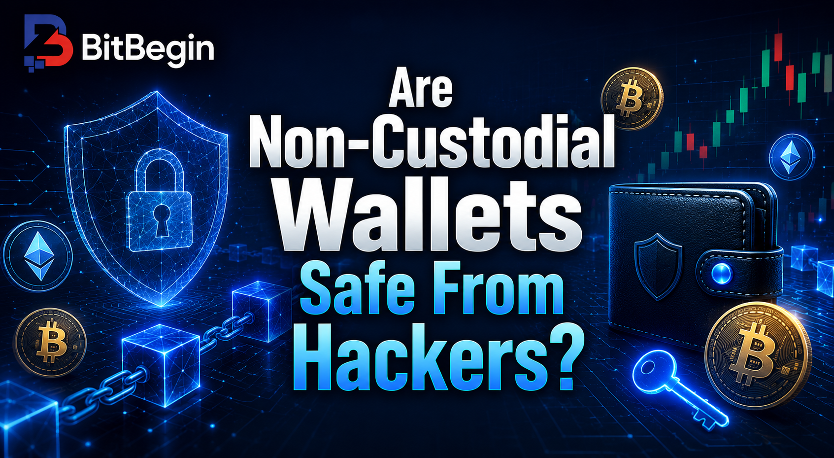 Are Non-Custodial Wallets Safe From Hackers?