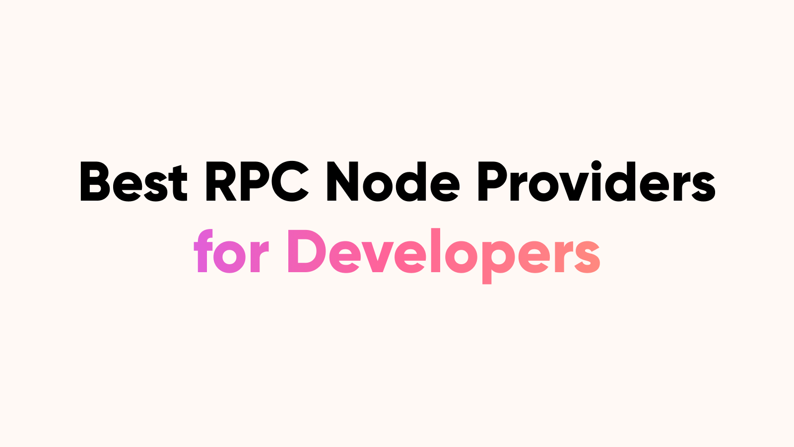 Best RPC Node Providers for Developers in 2026 (Reviewed & Ranked)