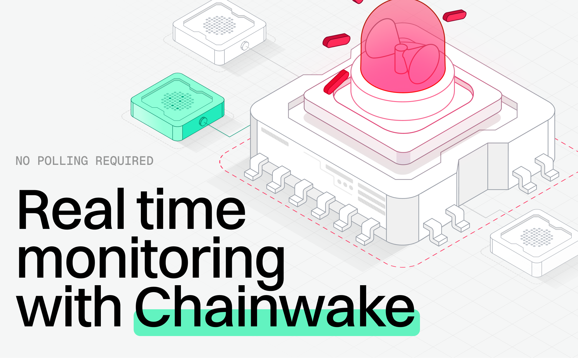 Chainwake: Blockchain Monitoring, No Polling Required