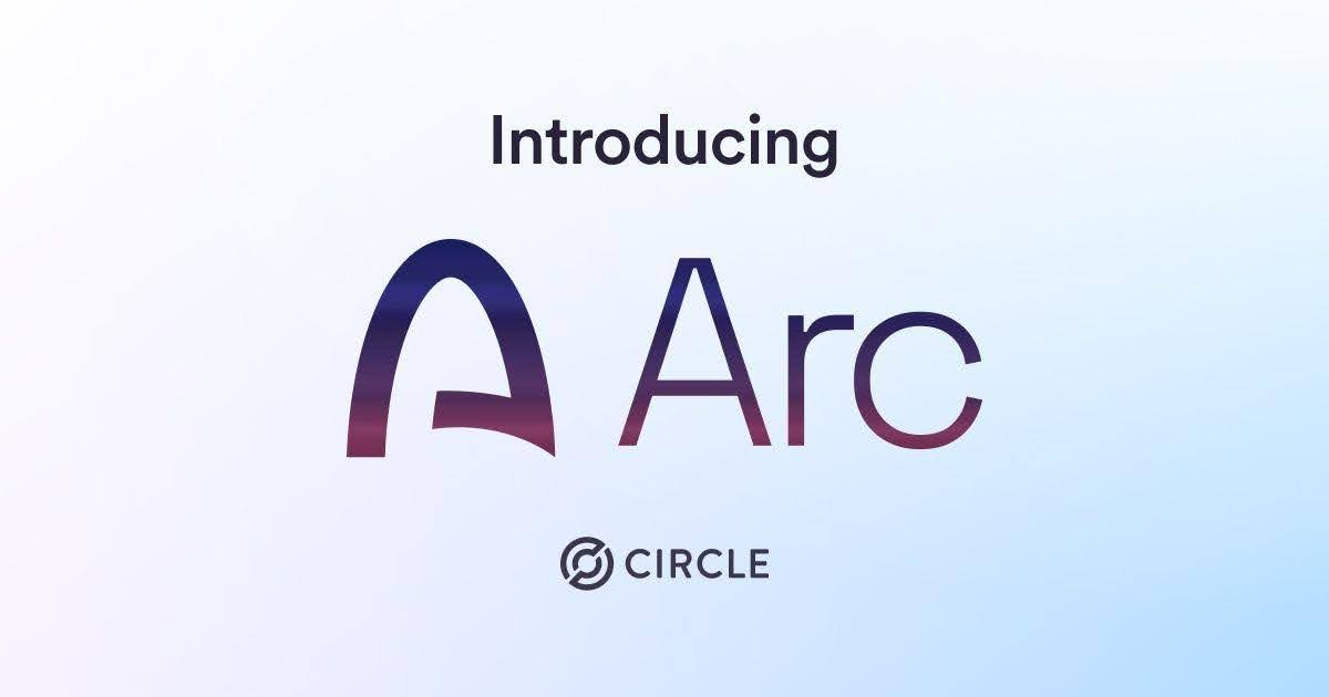 Circle’s Arc Launches with 11 Finance Giants and 100+ Builders