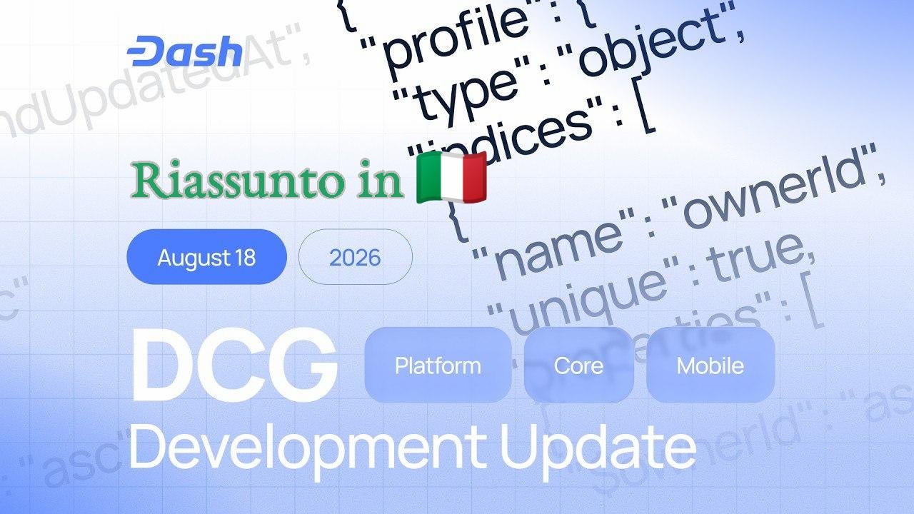 Dash_ 18 Agosto 2026 — Aggiornamenti sugli sviluppi della Dash Core Group (DCG)