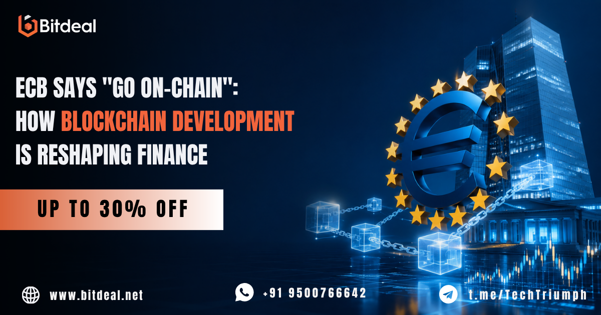 ECB Says “Go On-Chain”: How Blockchain Development Is Reshaping Finance