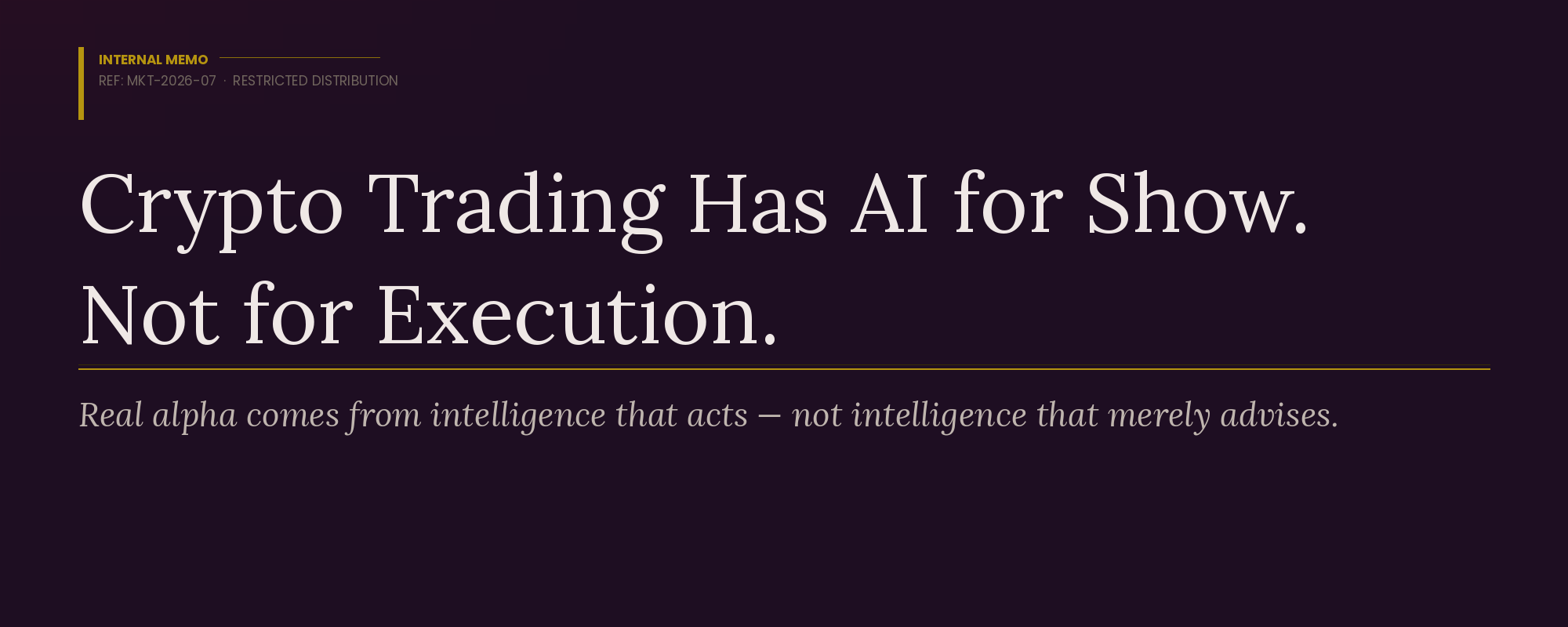 Every Crypto Trading Platform Claims to Have AI. None of Them Built It Where It Actually Matters.