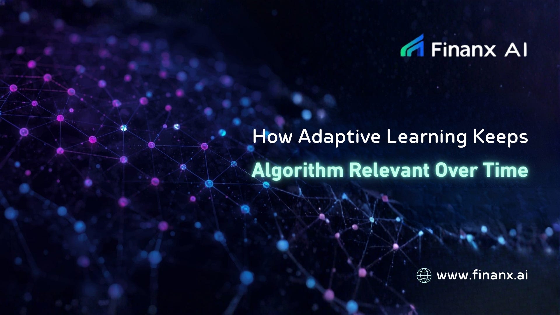 How Adaptive Learning Keeps the Algorithm Relevant Over Time