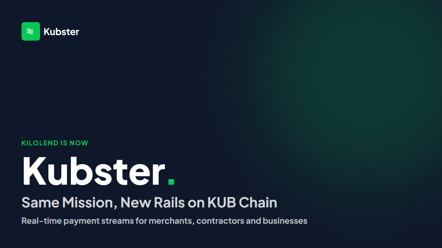 KiloLend is now Kubster — Same Mission, New Rails on KUB
