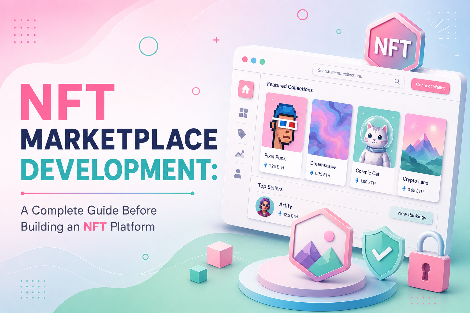 NFT Marketplace Development: A Complete Guide Before Building an NFT Platform