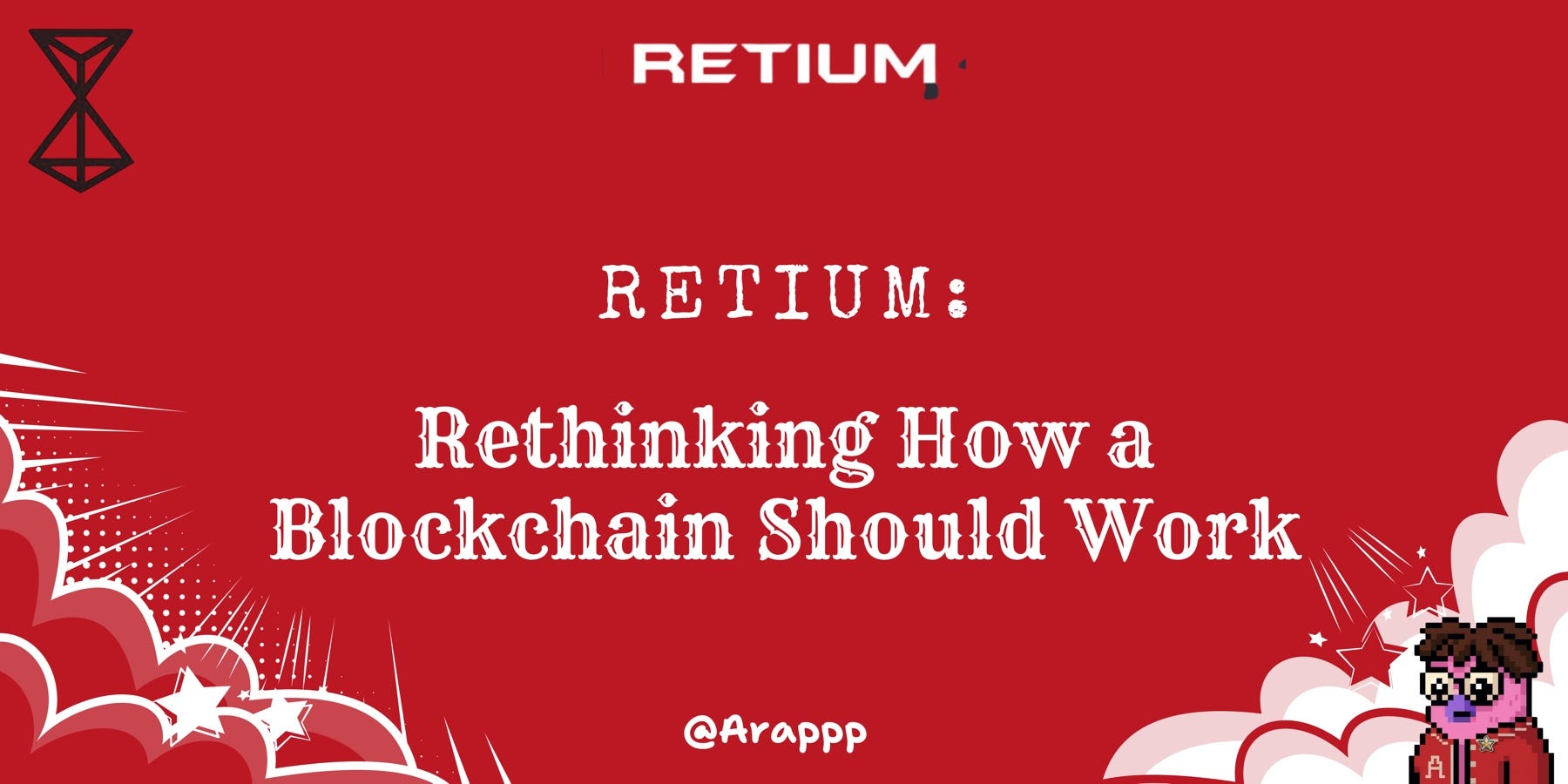 Retium: Rethinking How a Blockchain Should Work