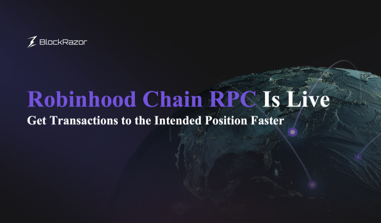 Robinhood Chain RPC Is Live: Get Transactions to the Intended Position Faster