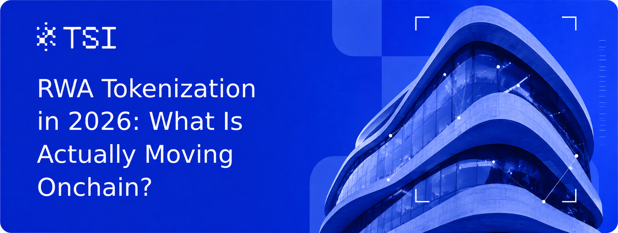 RWA Tokenization in 2026: What Is Actually Moving Onchain?