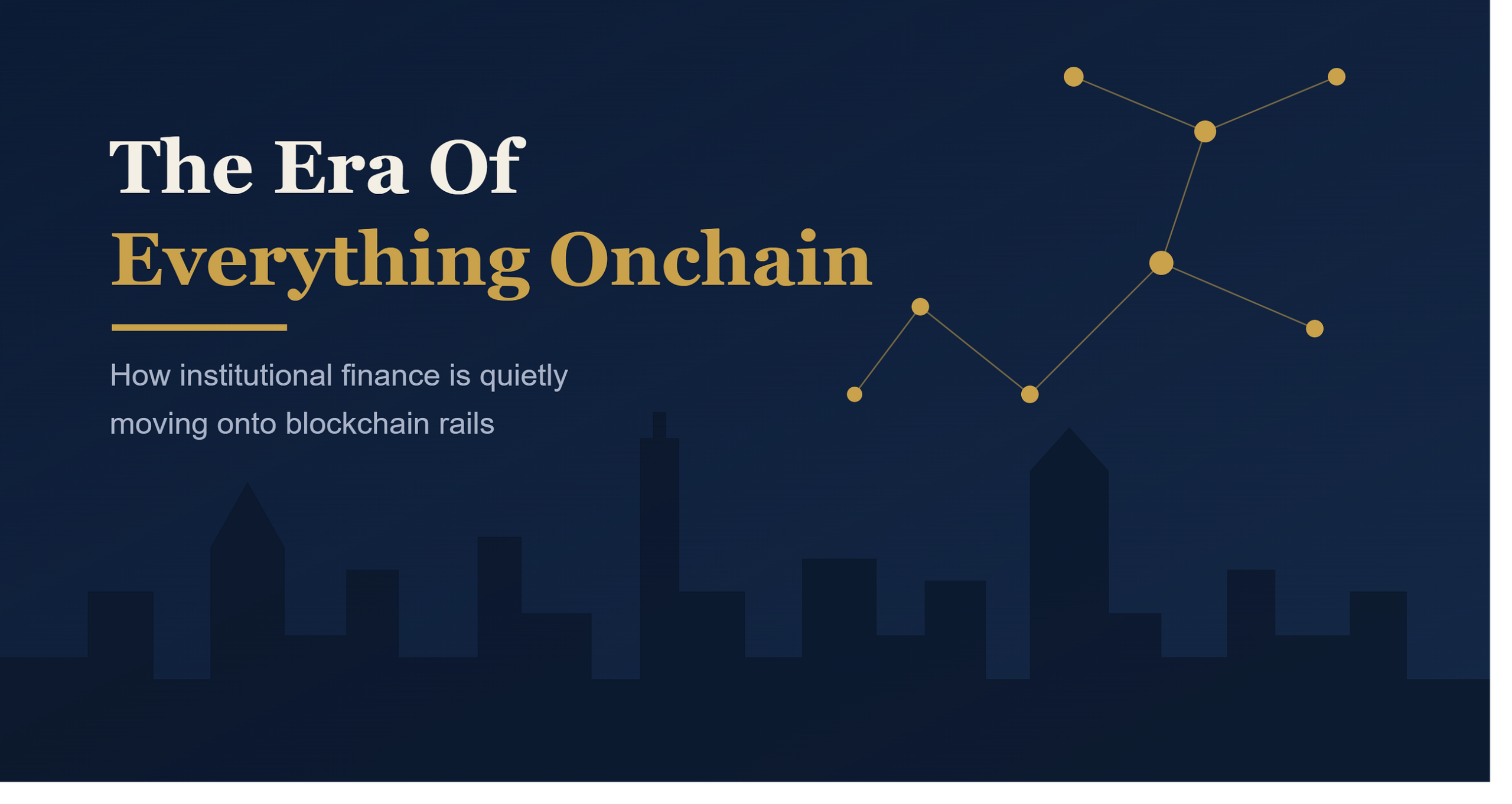 The Era of everything Onchain