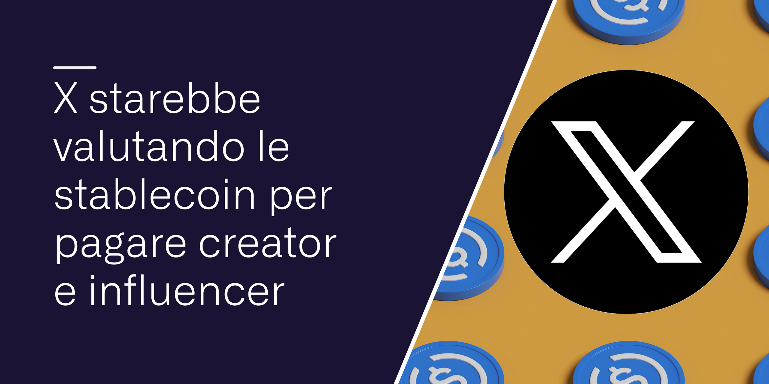 X starebbe valutando le stablecoin per pagare creator e influencer