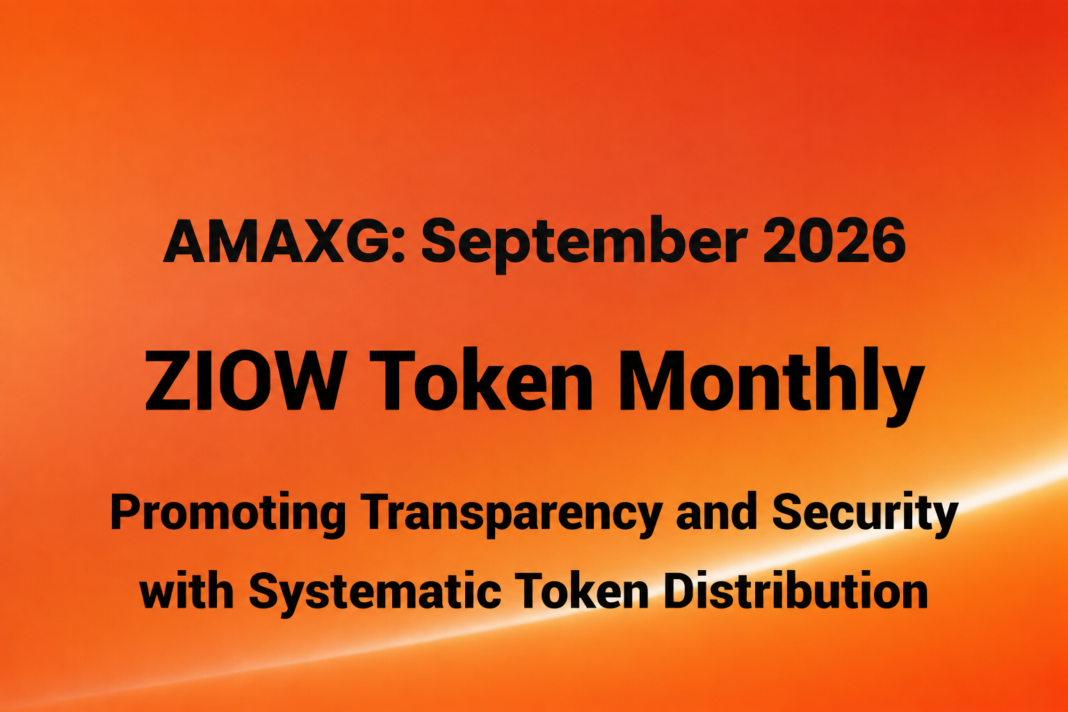 AMAXG: ZIOW Token Monthly Distribution for September 2026