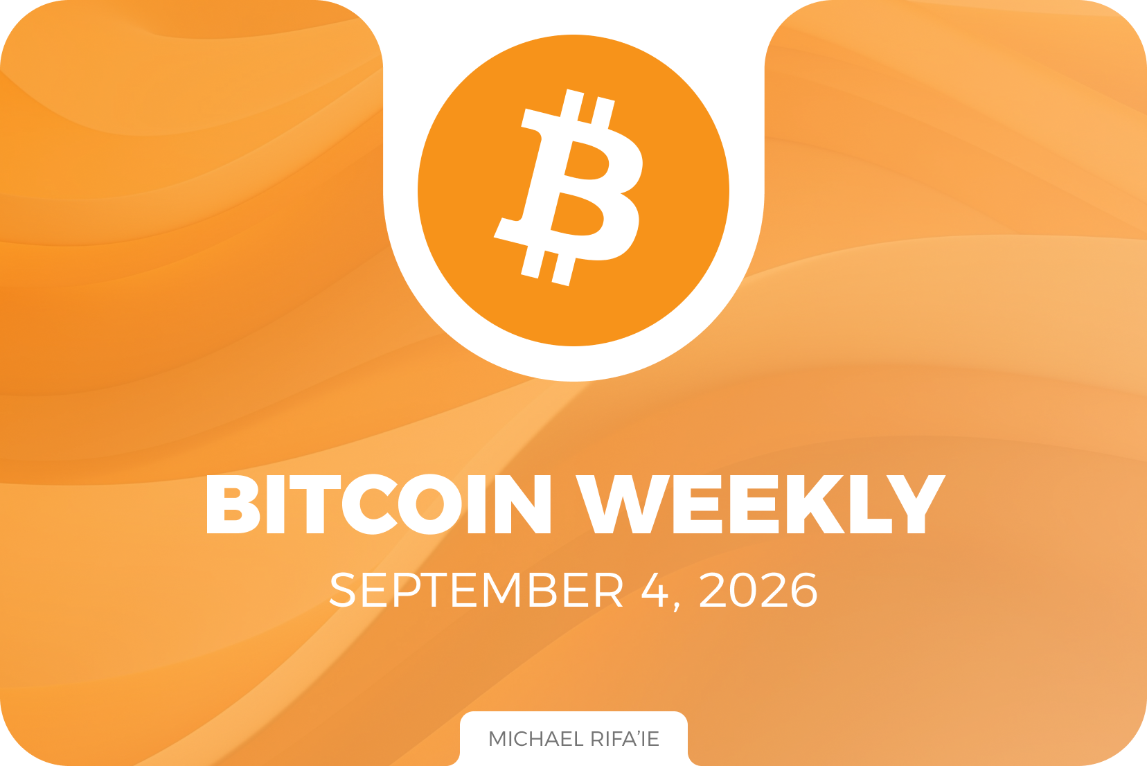 Bitcoin Weekly: September 4, 2026