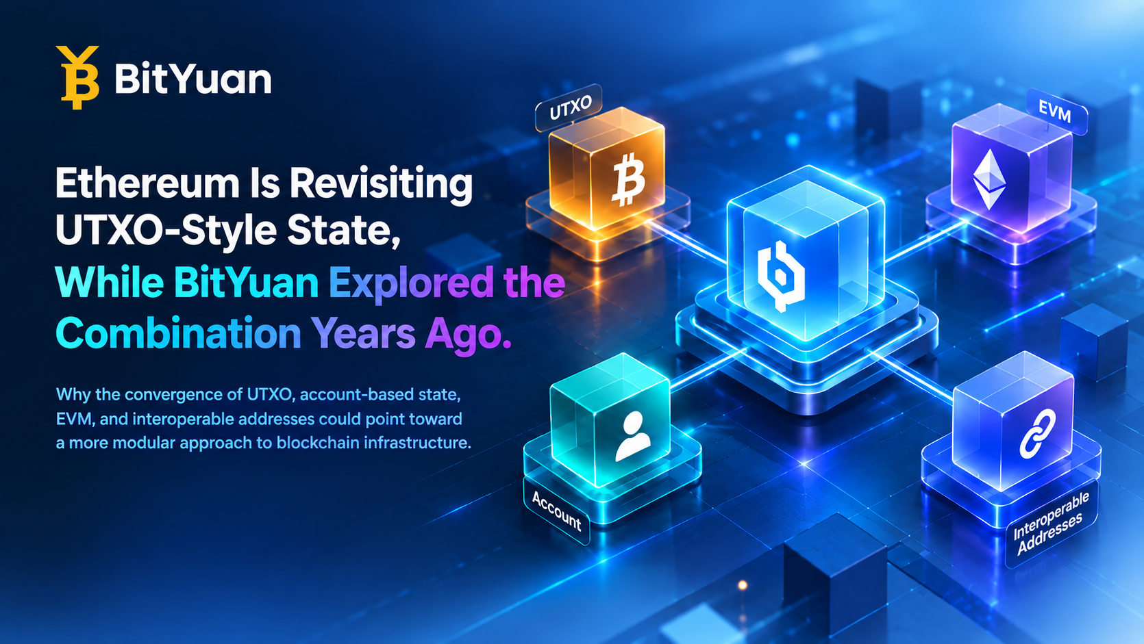 Ethereum Is Revisiting UTXO-Style State, While BitYuan Explored the Combination Years Ago
