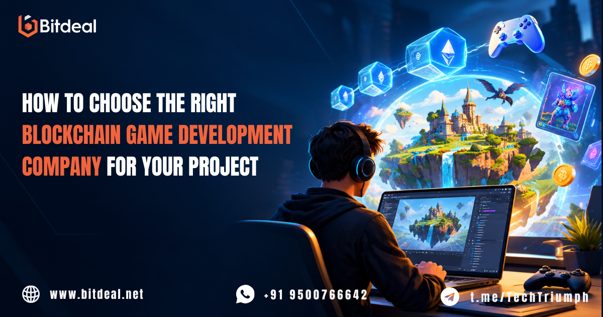 How to Choose the Right Blockchain Game Development Company for Your Project
