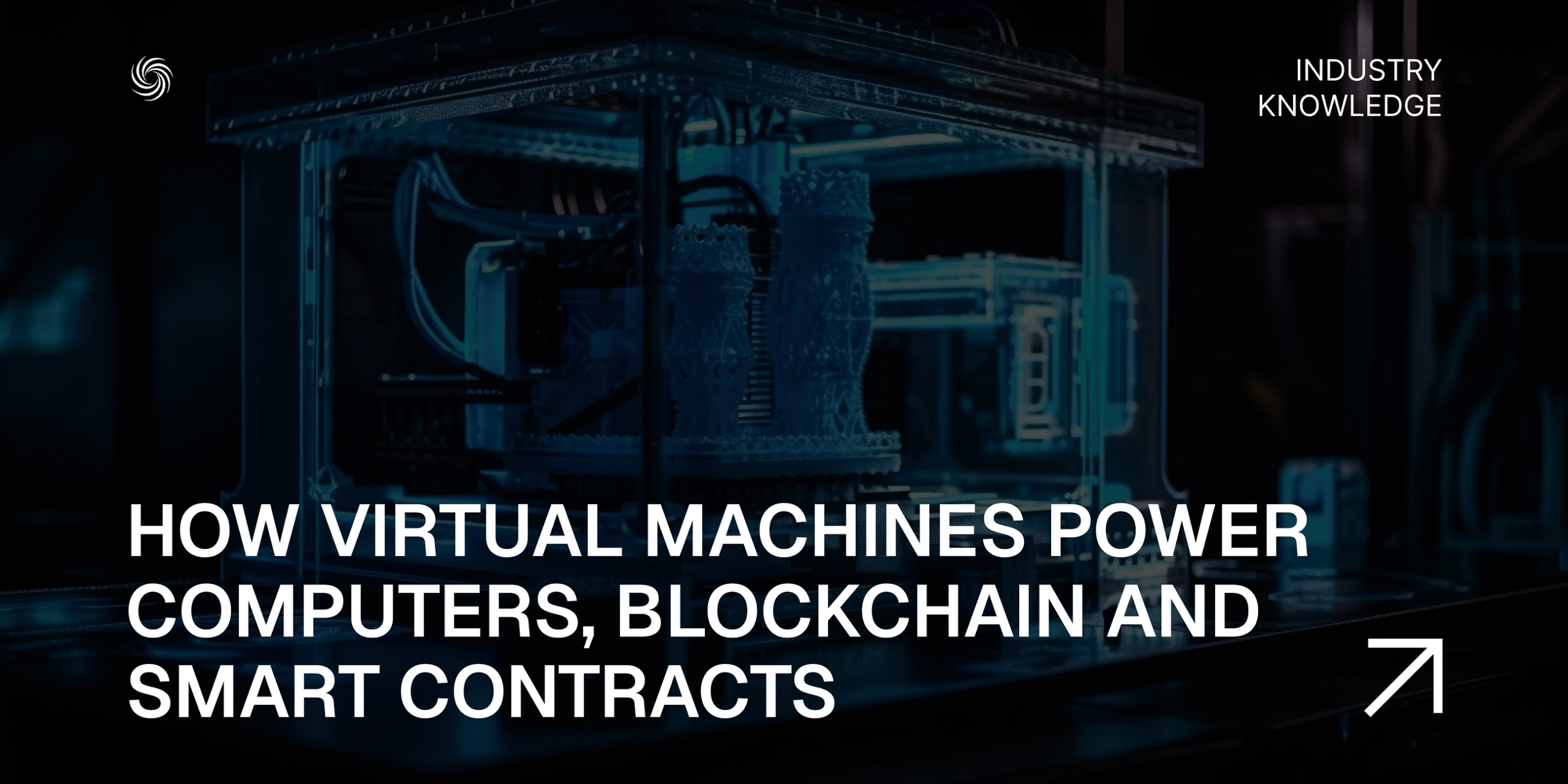 How virtual machines power computers, blockchain and smart contracts.