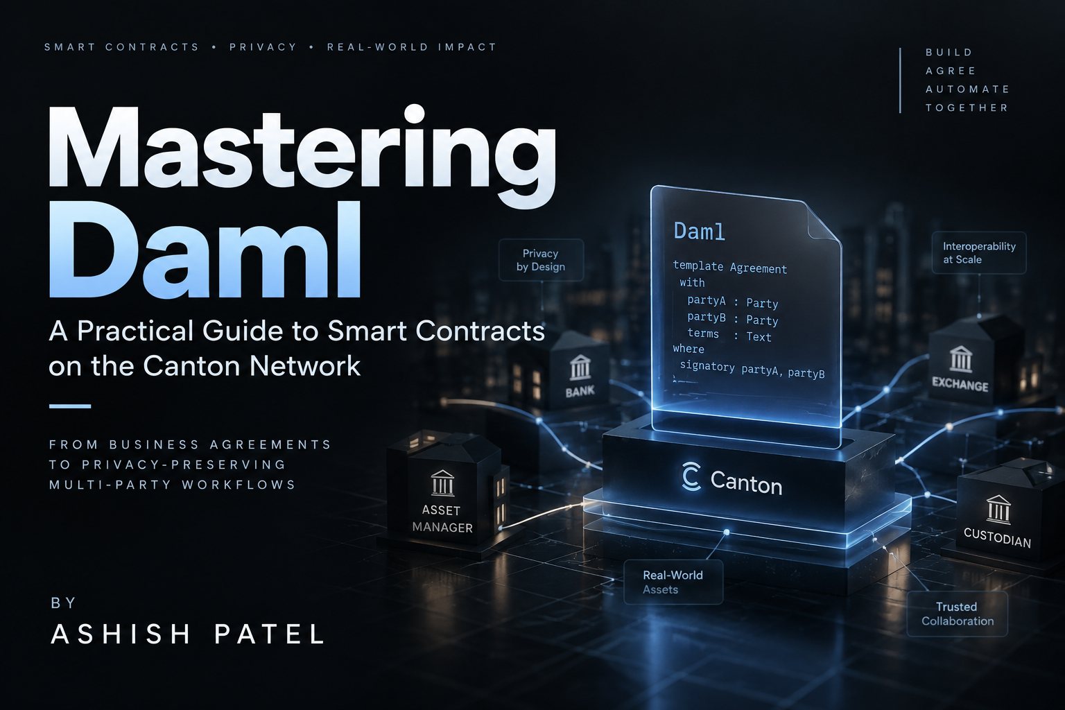 Mastering Daml: A Practical Guide to Smart Contracts on the Canton Network
