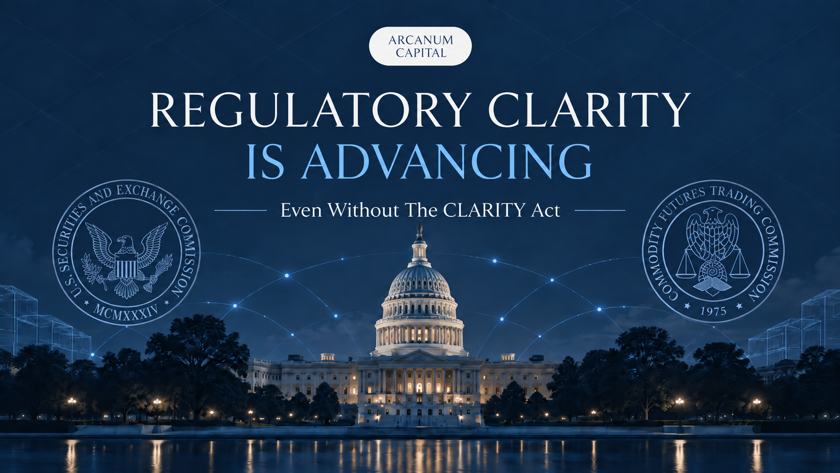 Regulatory Clarity Is Advancing, Even Without The CLARITY Act
