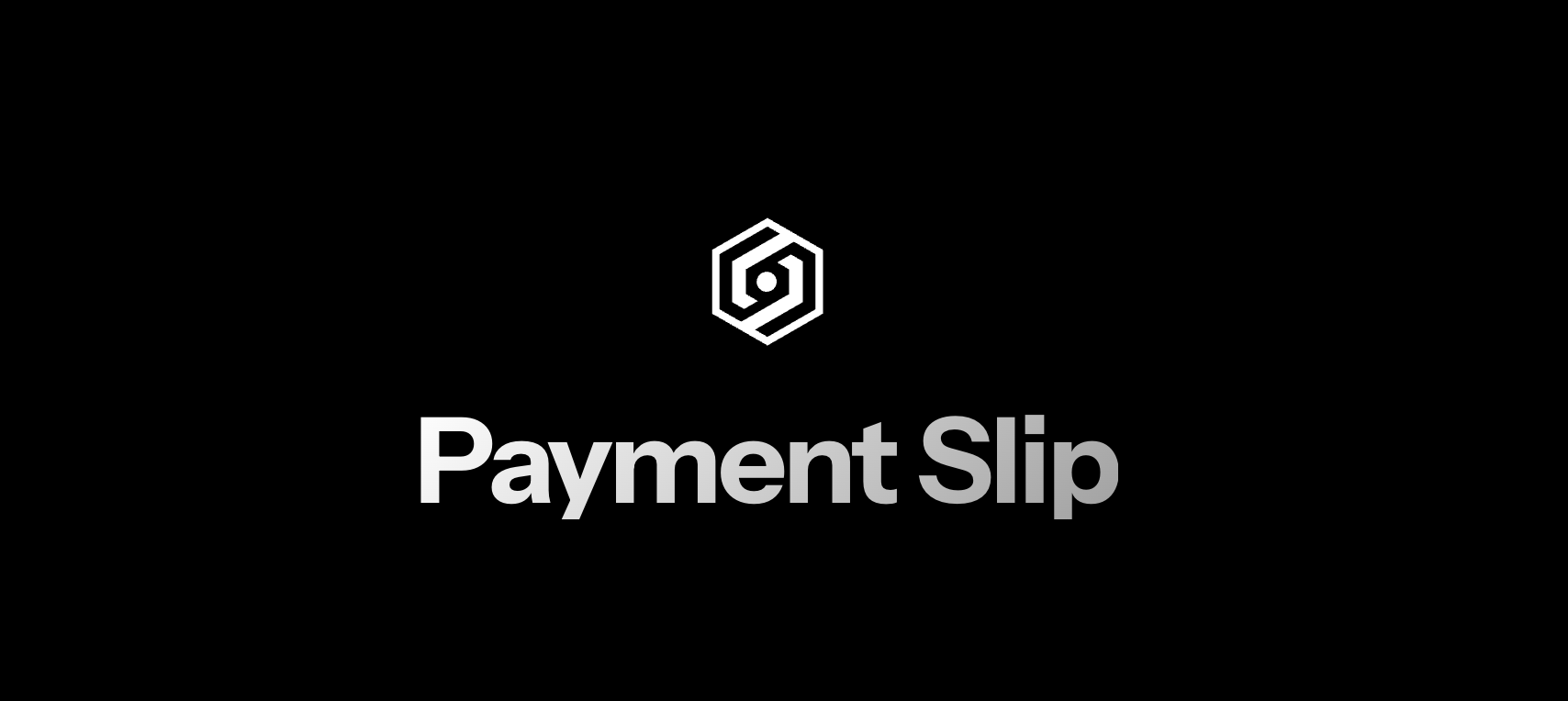 Somebody Paid You and Nobody Told You: Meet the Payment Slip